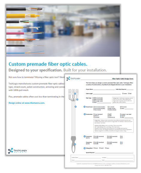 TechLogix Custom Premade Fiber Cable Brochure